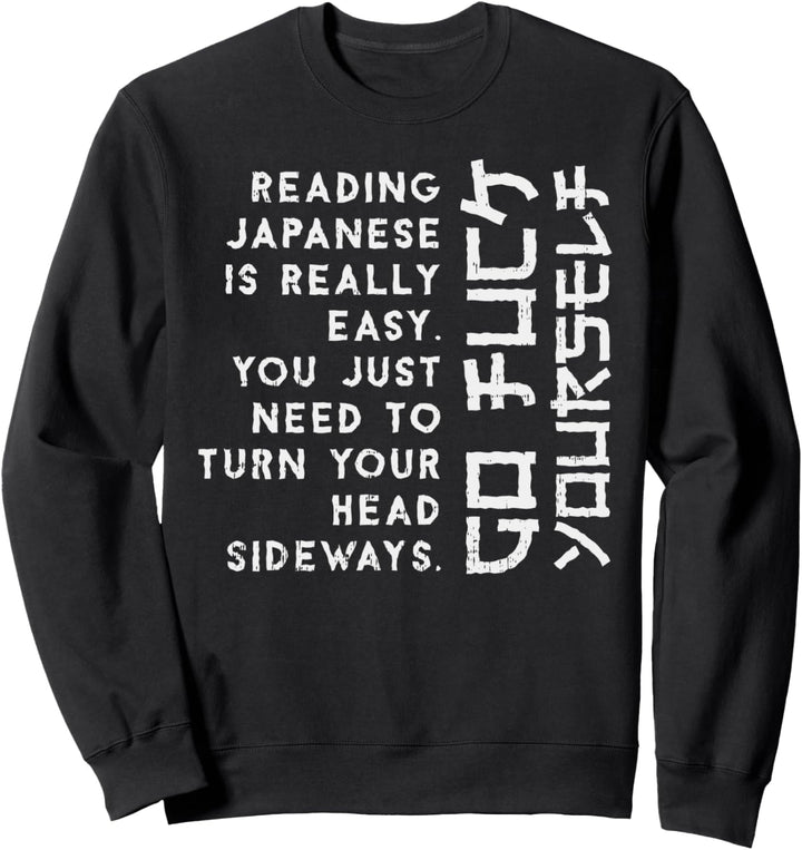 Reading Japanese Is Really Easy Funny Sarcastic Gift Sweatshirt