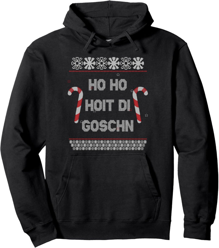 Ho Ho Hoit Di Goschn - Lustiger Xmas Weihnachtsshirt Pullover Hoodie