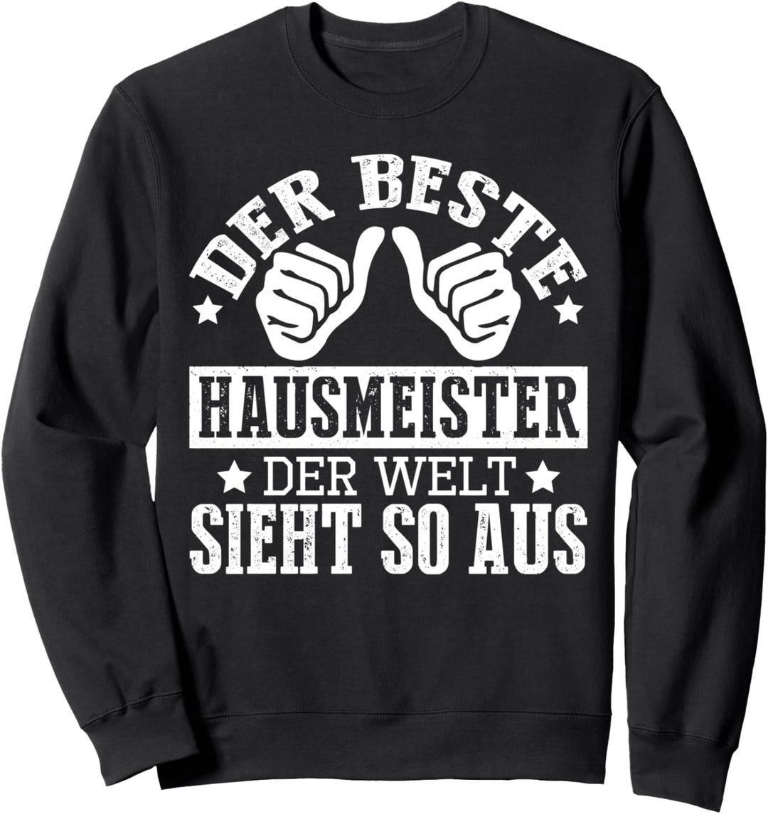 Der Beste Hausmeister Der Welt Sieht Aus Geschenk Hauswart Sweatshirt