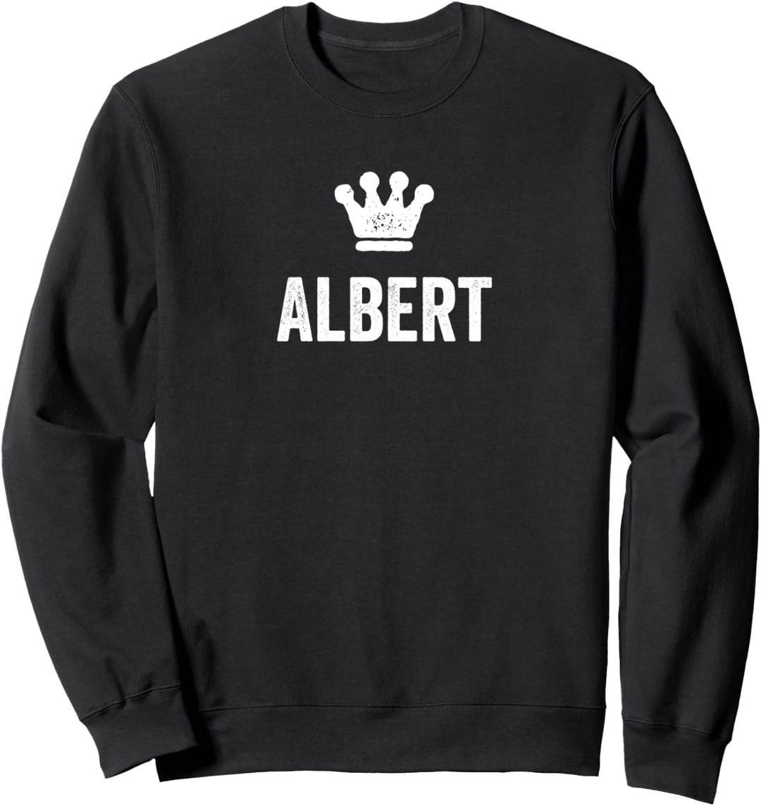 Albert der König / Krone & Name Design für Herren Called Albert Sweatshirt