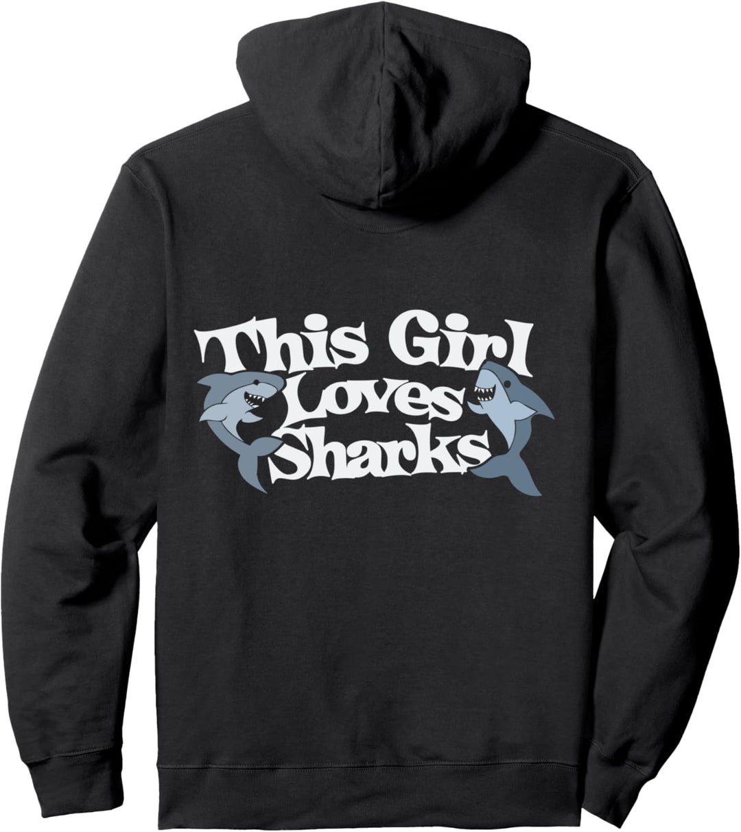This girl Loves Sharks Pullover Hoodie