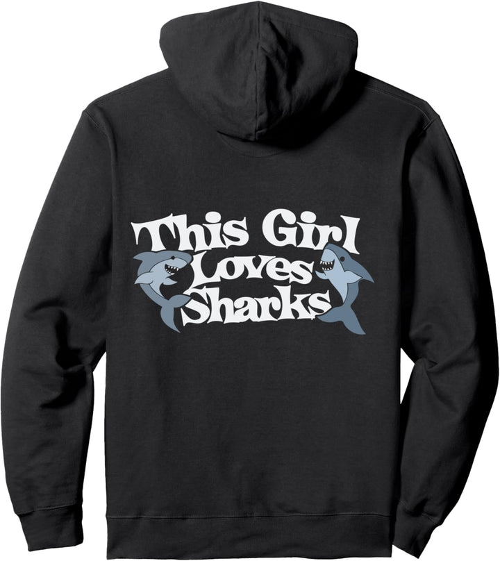 This girl Loves Sharks Pullover Hoodie