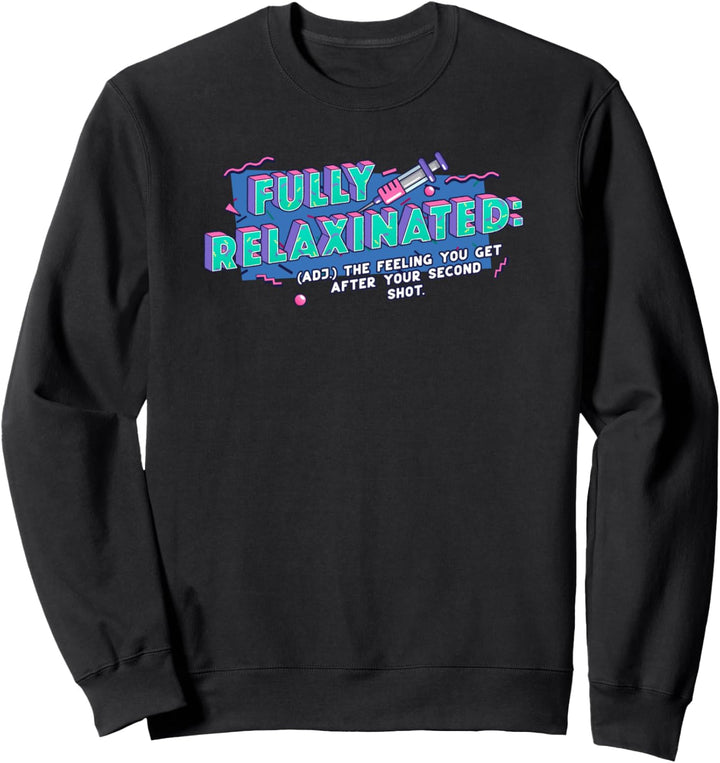 Voll geimpfte entspannte Definition Lustig Sweatshirt