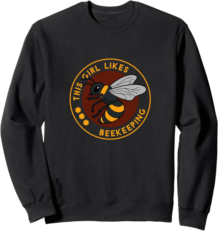 Mädchen mag Imkerei Honig Ironisches Zitat Bienen Sweatshirt