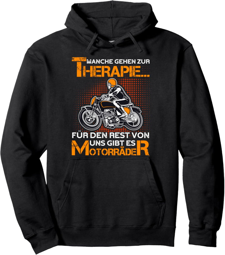 Manche gehen zur Therapie Bikerstyle Chopper Motocross Pullover Hoodie