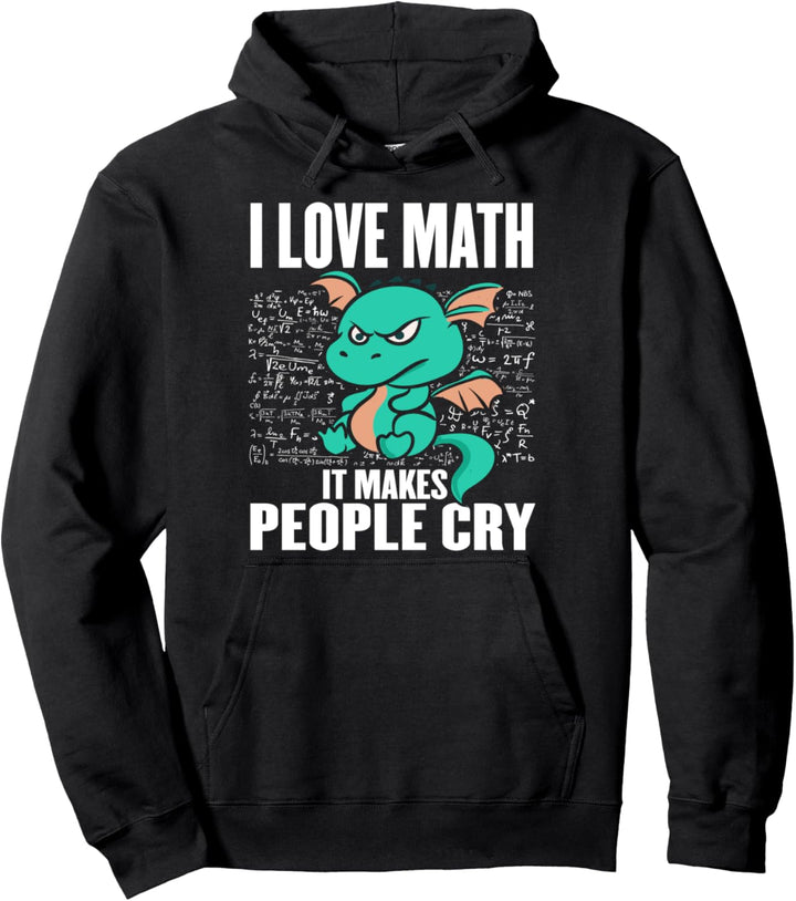 Ich liebe Mathe Es bringt die Leute zum Weinen Schule Pullover Hoodie