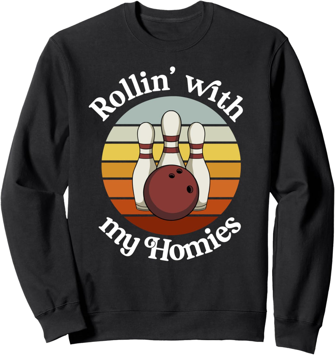 Lustiges Retro Bowling Rollin With My Homies Bowler Party Sweatshirt