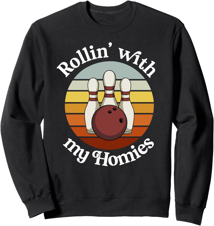 Lustiges Retro Bowling Rollin With My Homies Bowler Party Sweatshirt