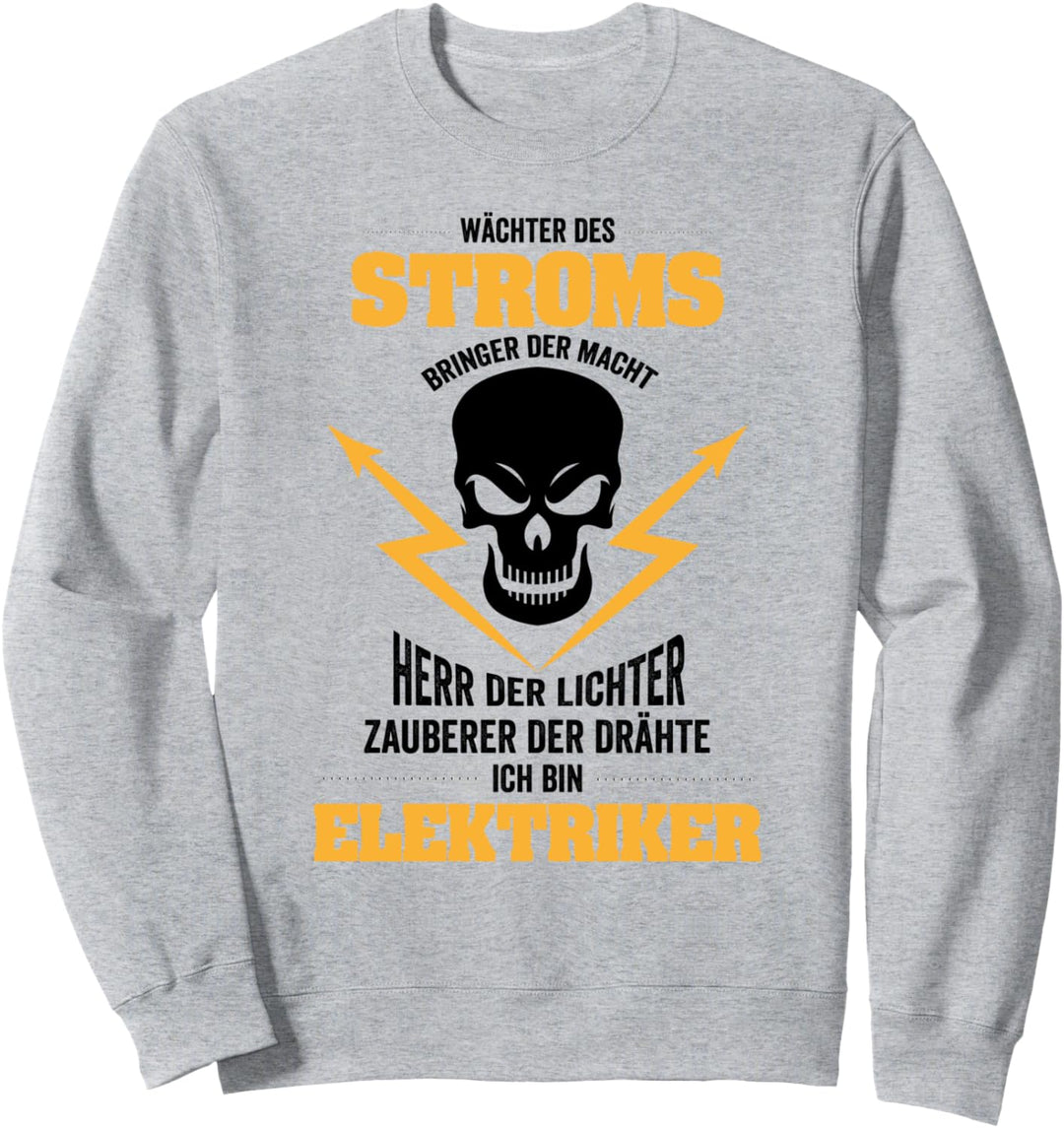 Wächter des Stroms, Herr der Lichter ich bin Elektriker Sweatshirt