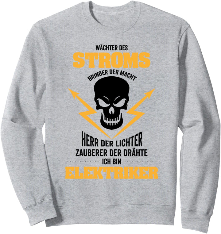 Wächter des Stroms, Herr der Lichter ich bin Elektriker Sweatshirt