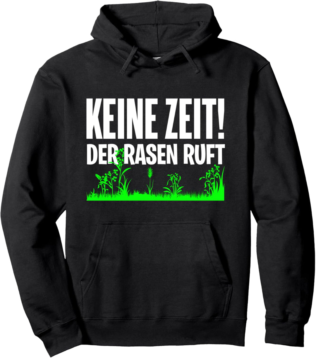 Gärtner Keine Zeit der Rasen Ruft Gartenarbeit Rasenmäher Pullover Hoodie