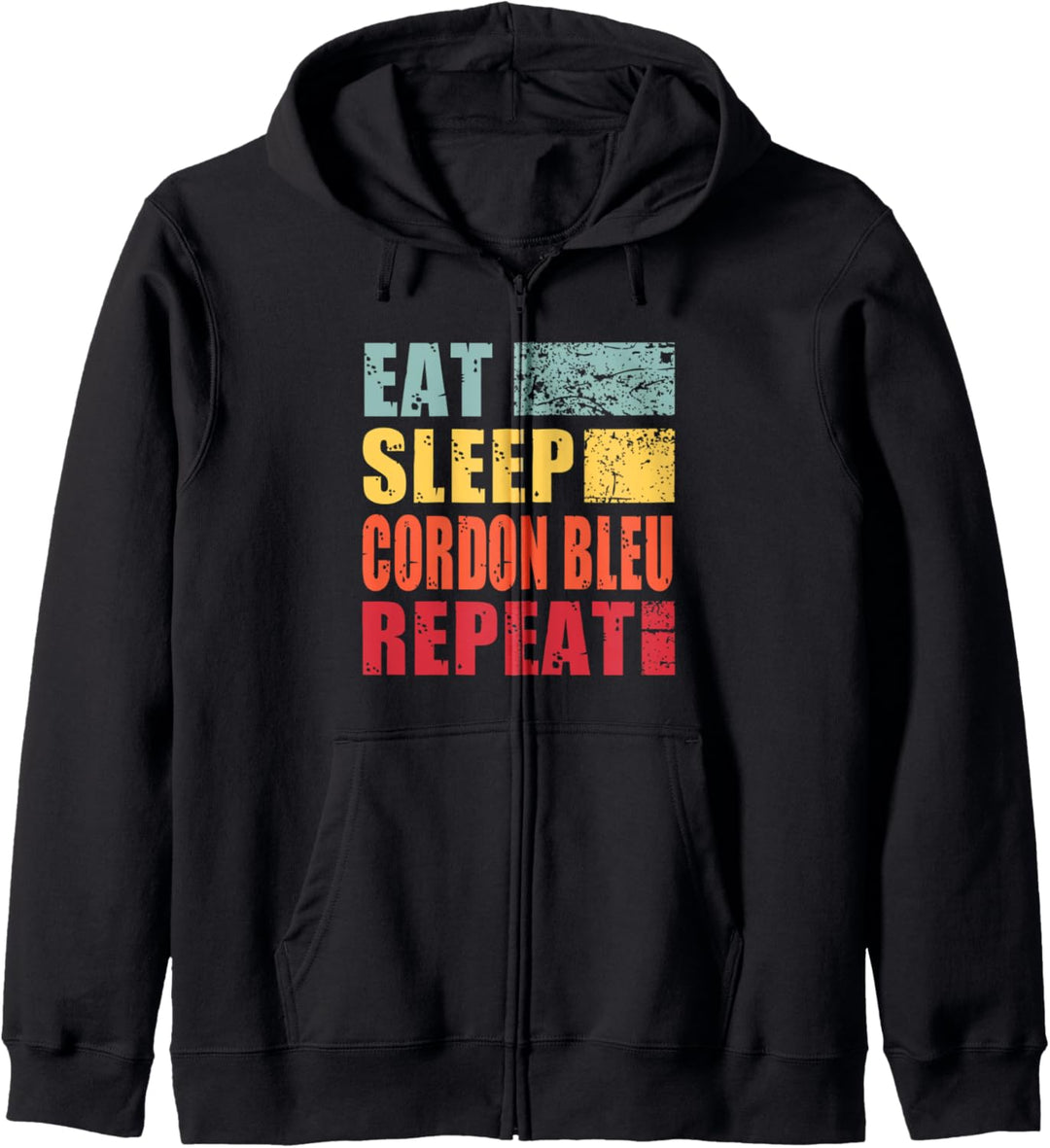 Eat Sleep Cordon-Bleu Repeat Kapuzenjacke