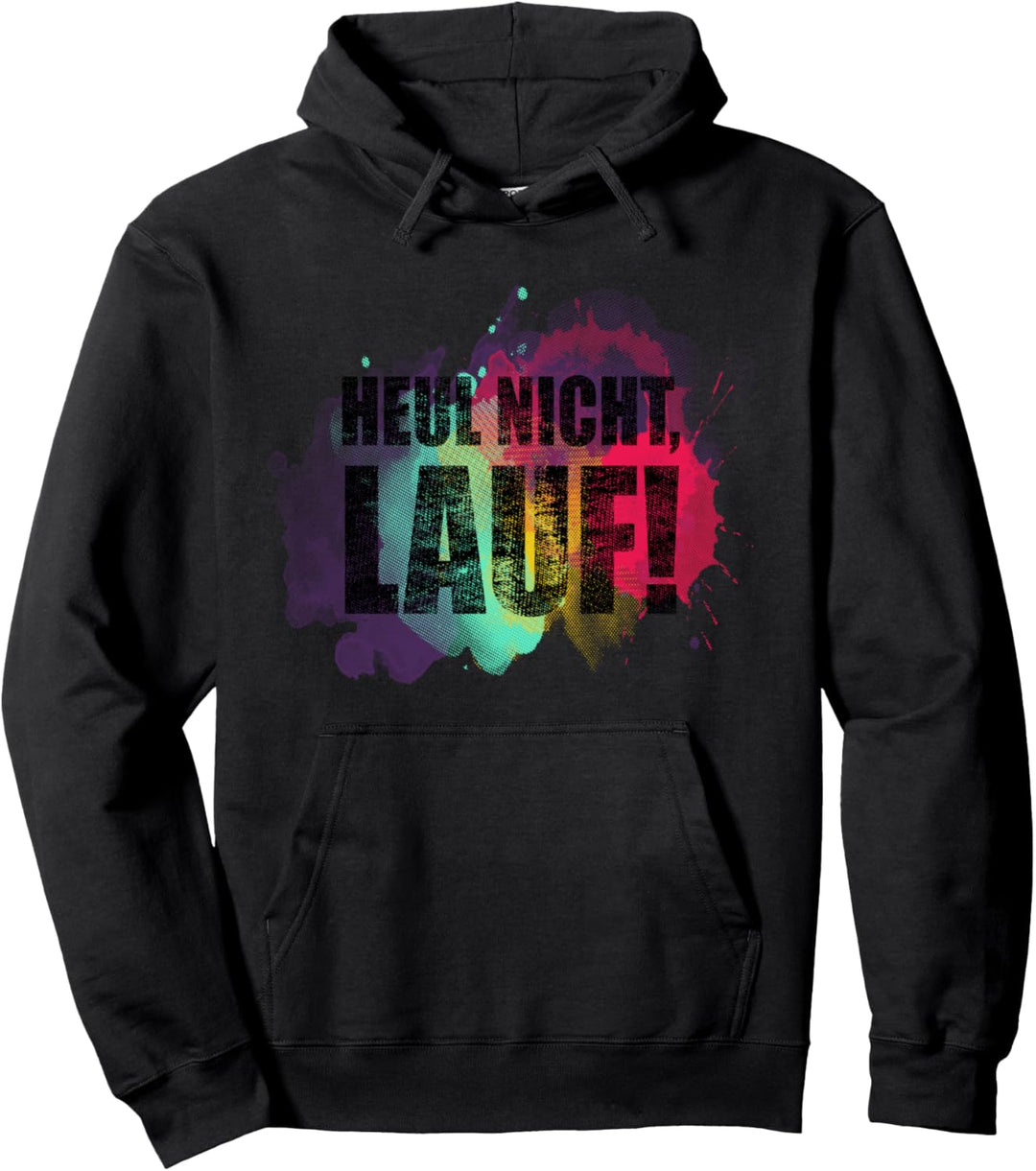 Für Läufer: Heul nicht - Lauf! Pullover Hoodie