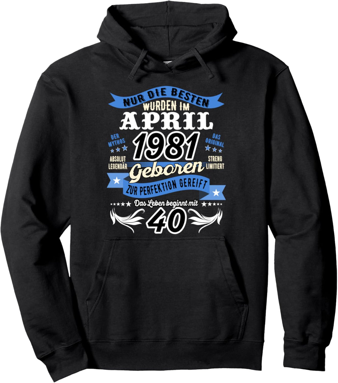 Legendär seit April 1981 Geburt von Legenden Pullover Hoodie