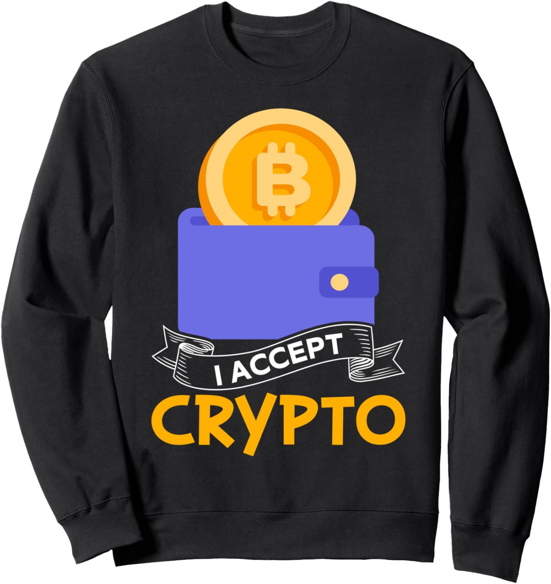 Kryptowährung Btc Ich akzeptiere Crypto Sweatshirt