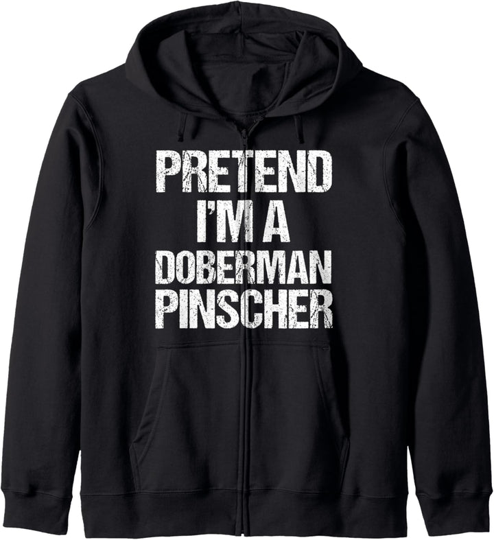 Pretend I'm An Doberman Pinscher Minimalist Kostüm Kapuzenjacke