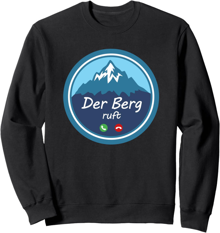 Der Berg ruft Bergsteiger Wandern Geschenk Idee Rentner Sweatshirt