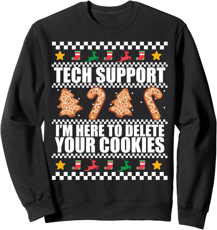 I'M HERE TO DELETE YOUR COOKIES Computerprogrammierer Meme Sweatshirt