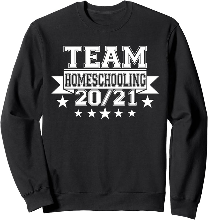 Team Homeschooling 20/21 Lernen von zuhause Home Schooling Sweatshirt