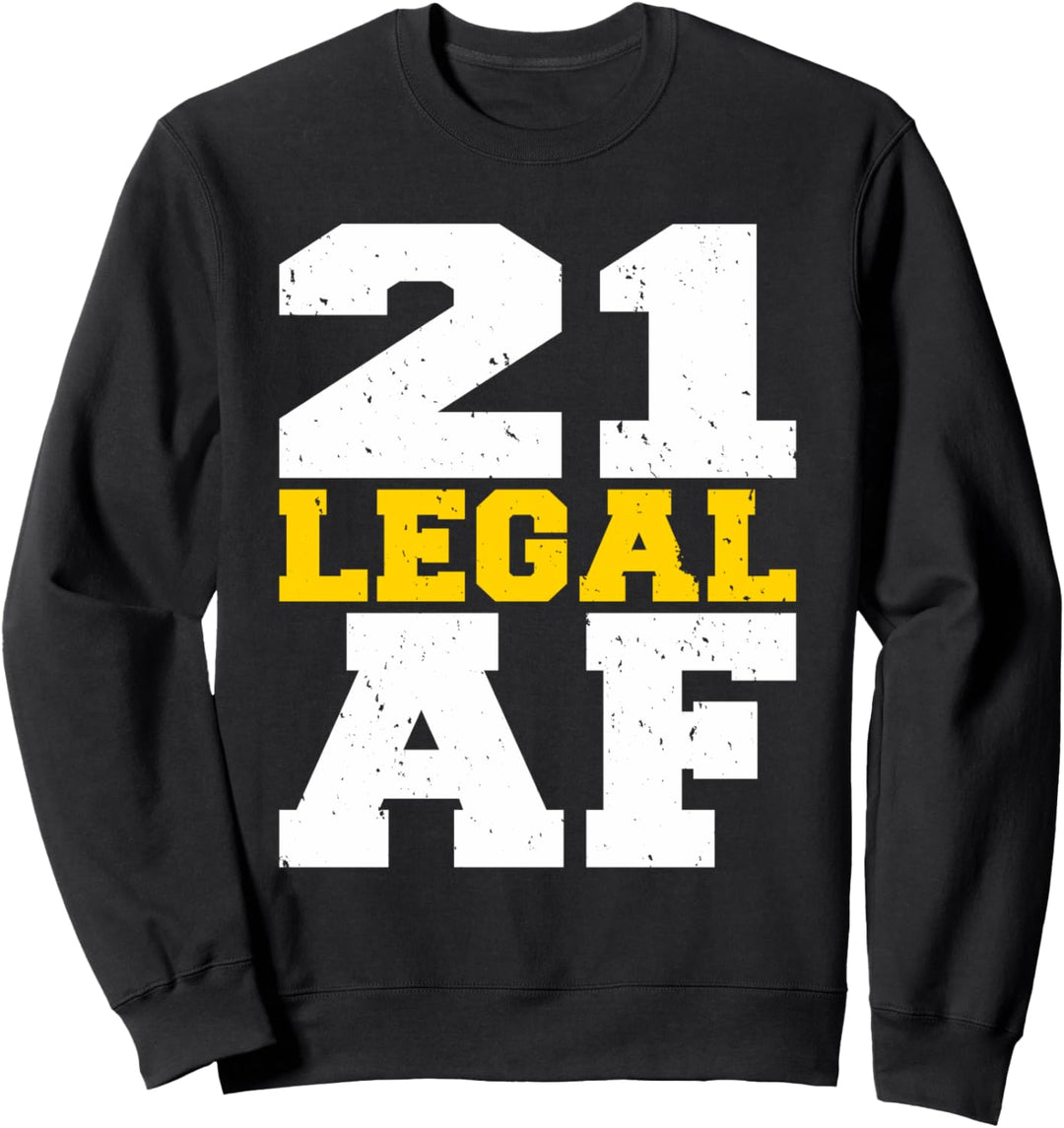 21 Legal AF Lustiges 21. Geburtstagsgeschenk Sweatshirt
