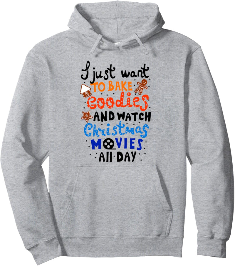 Bake Goodies and Watch Christmas Movies Funny Ugly Christmas Pullover Hoodie