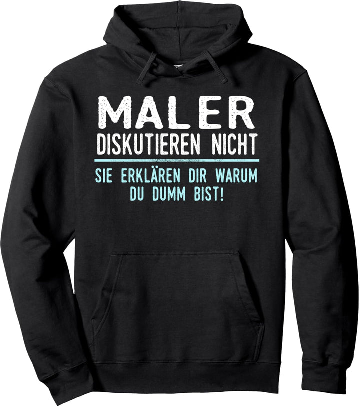 Maler Geschenk für Arbeitskollegen im Job und Beruf Pullover Hoodie