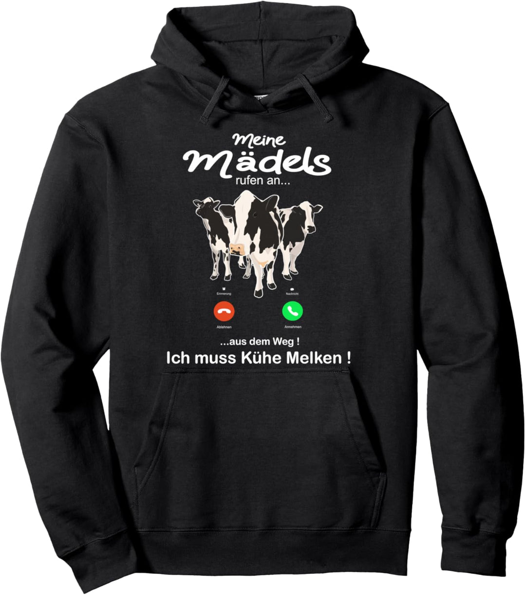 "Meine Mädels rufen an aus dem Weg ich muss Kühe Melken" Kuh Pullover Hoodie