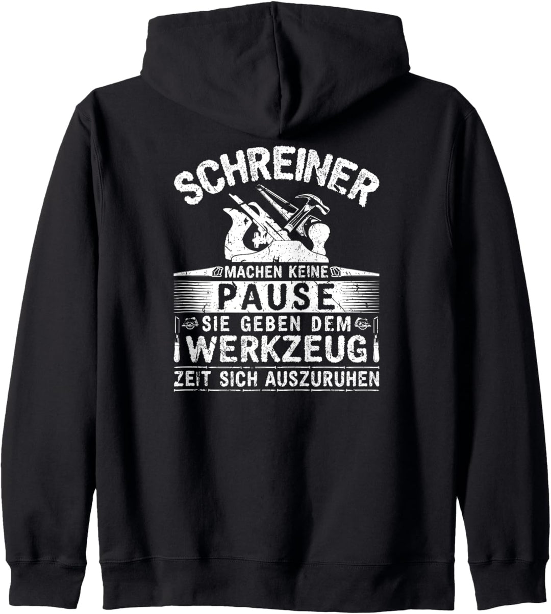 Schreiner Machen Keine Pause Werkzeug Zimmerer Kapuzenjacke