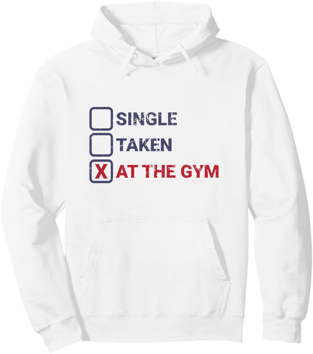Single Taken At The Gym Lustiges Bodybuilding Sprüche Pullover Hoodie