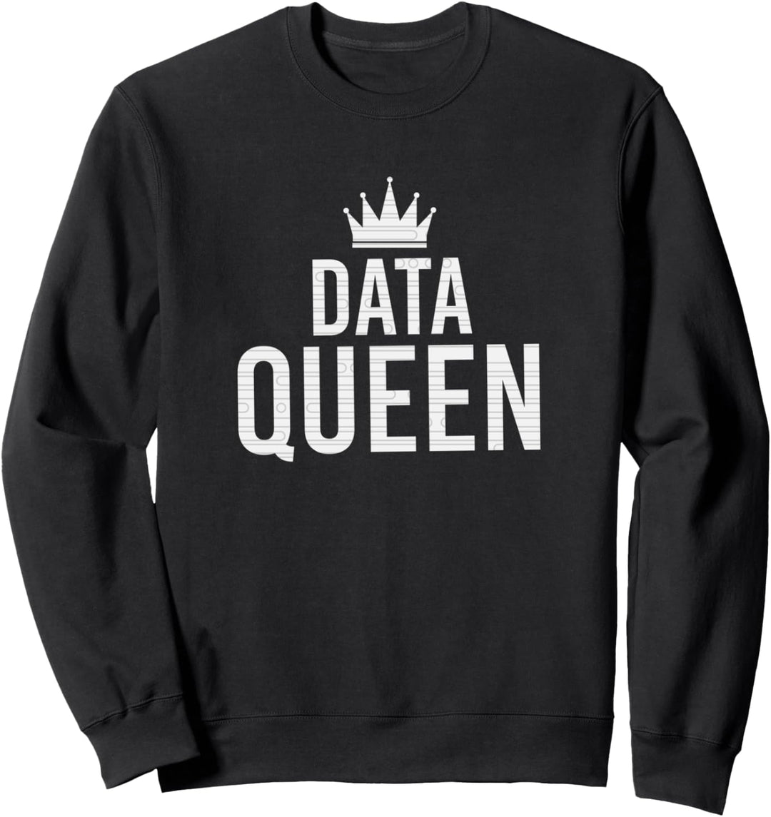 Data Queen Lustiges Wissenschaftler-Software-Ingenieur Dateneingabe Geschenk Sweatshirt