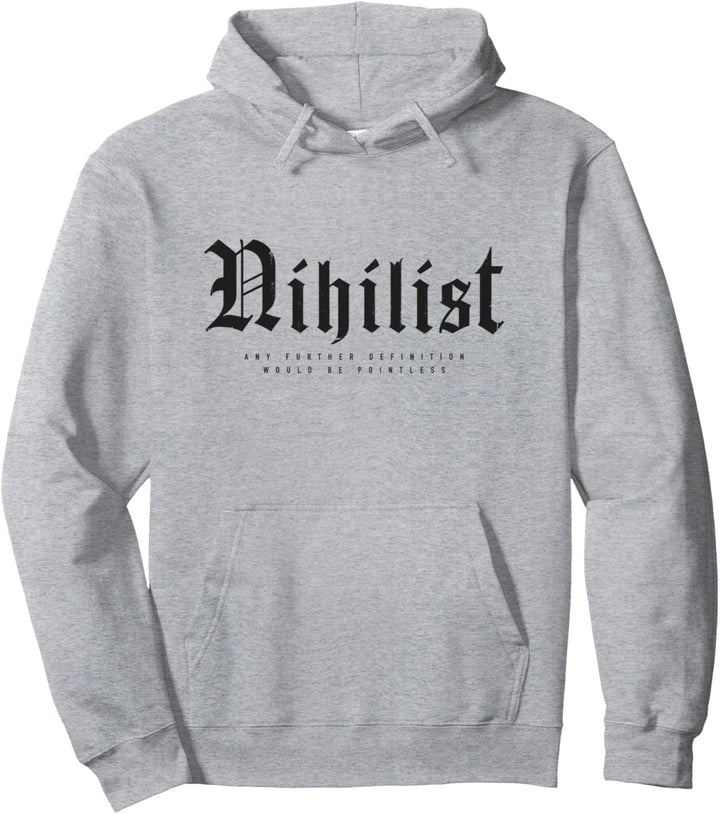 Nihilist Definition Sinnlos Nietzsche Philosophie Nihilismus Pullover Hoodie