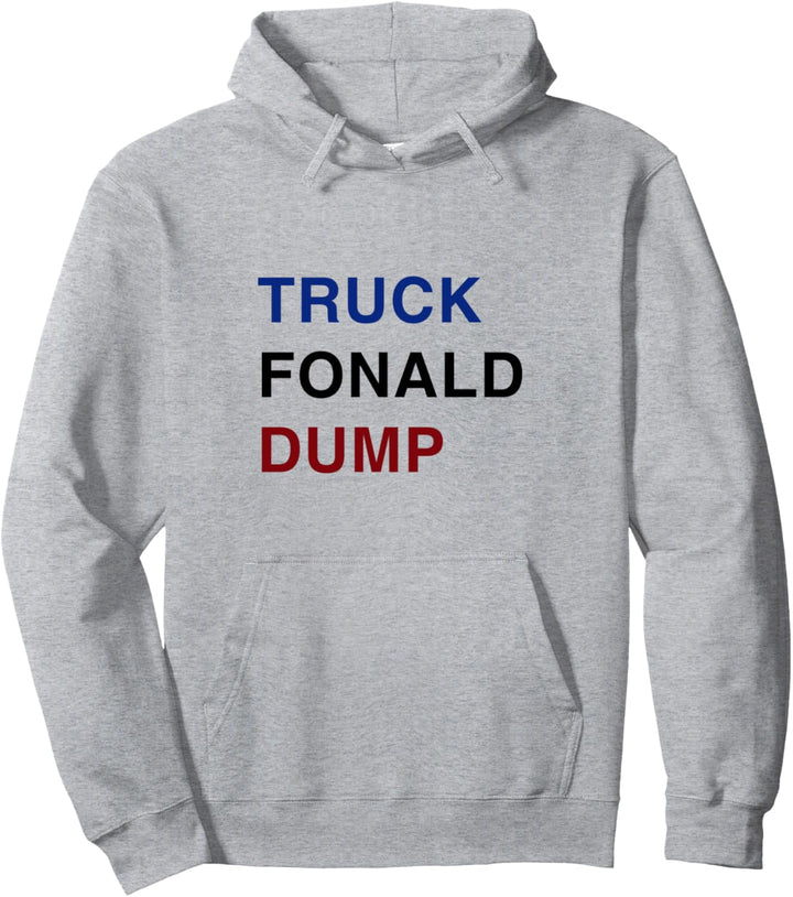 Truck Fonald Dump Pullover Hoodie