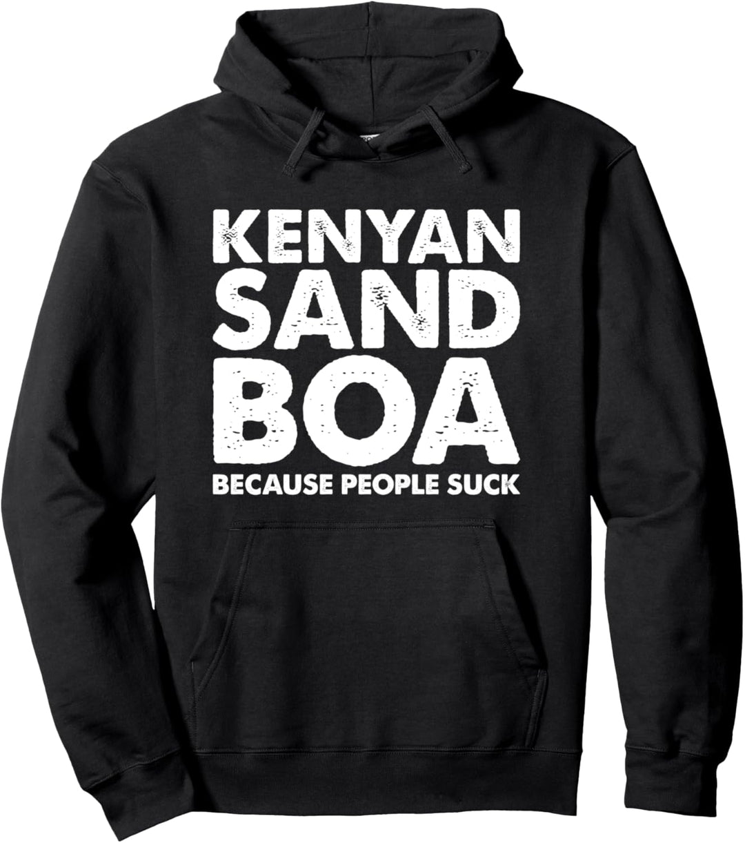 Snake Because People Suck – Kenianische Sandboa-Schlange Pullover Hoodie