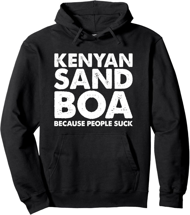 Snake Because People Suck – Kenianische Sandboa-Schlange Pullover Hoodie