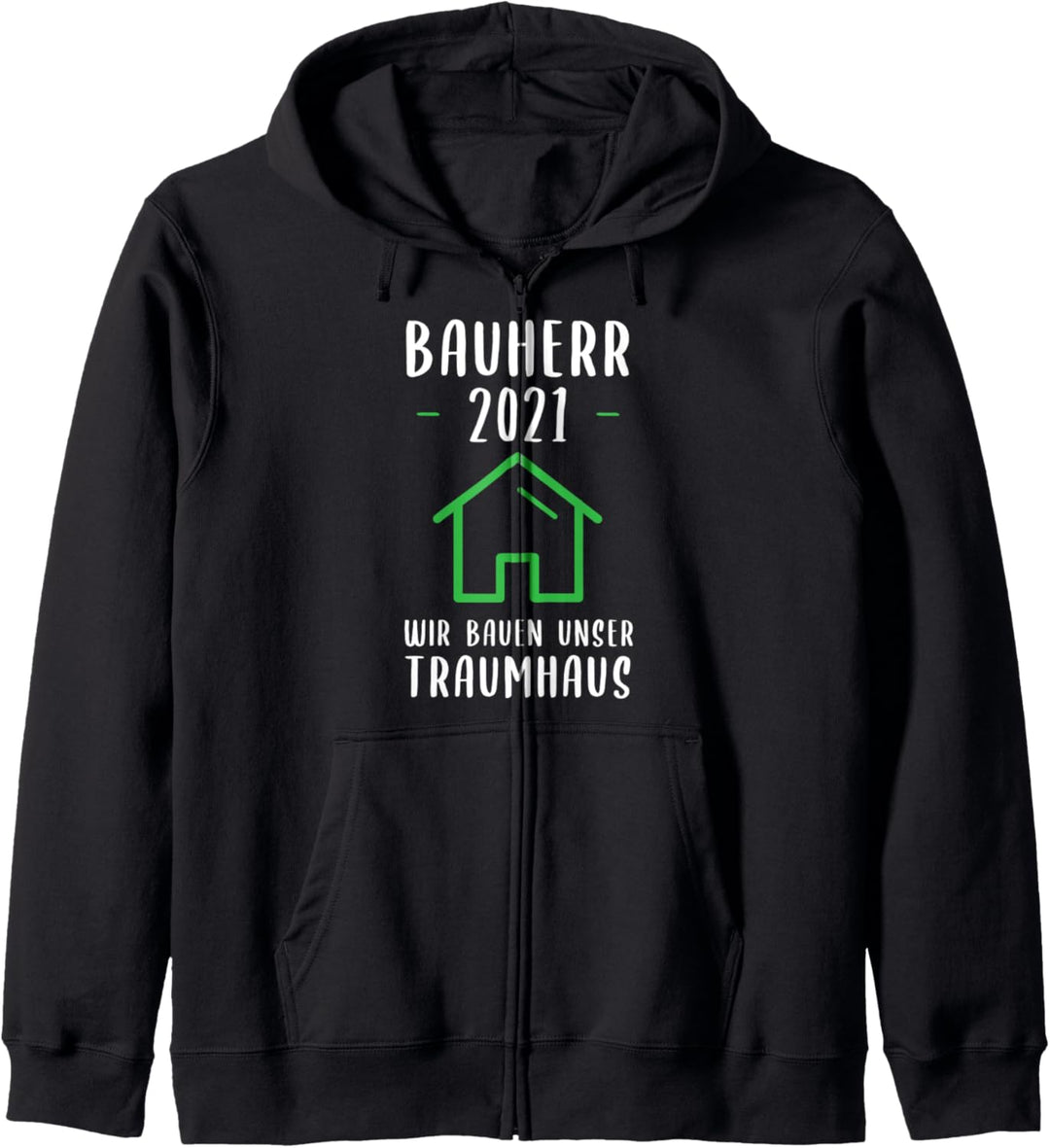 Bauherr 2021 Wir Bauen Unser Traumhaus Geschenk Eigenheim Kapuzenjacke