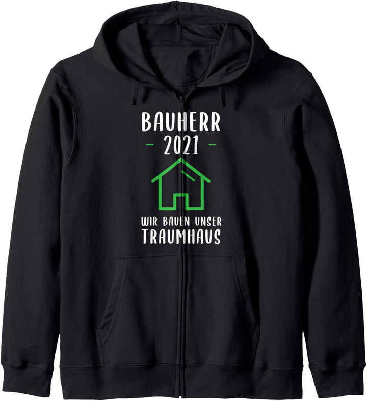 Bauherr 2021 Wir Bauen Unser Traumhaus Geschenk Eigenheim Kapuzenjacke