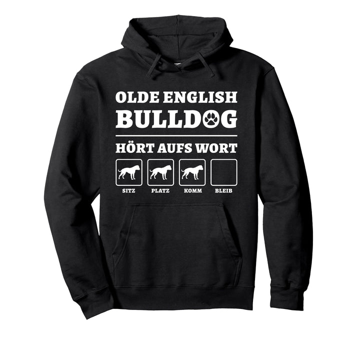 Olde English Bulldog Hört Aufs Wort Hundebesitzer Gassi Hund Pullover Hoodie