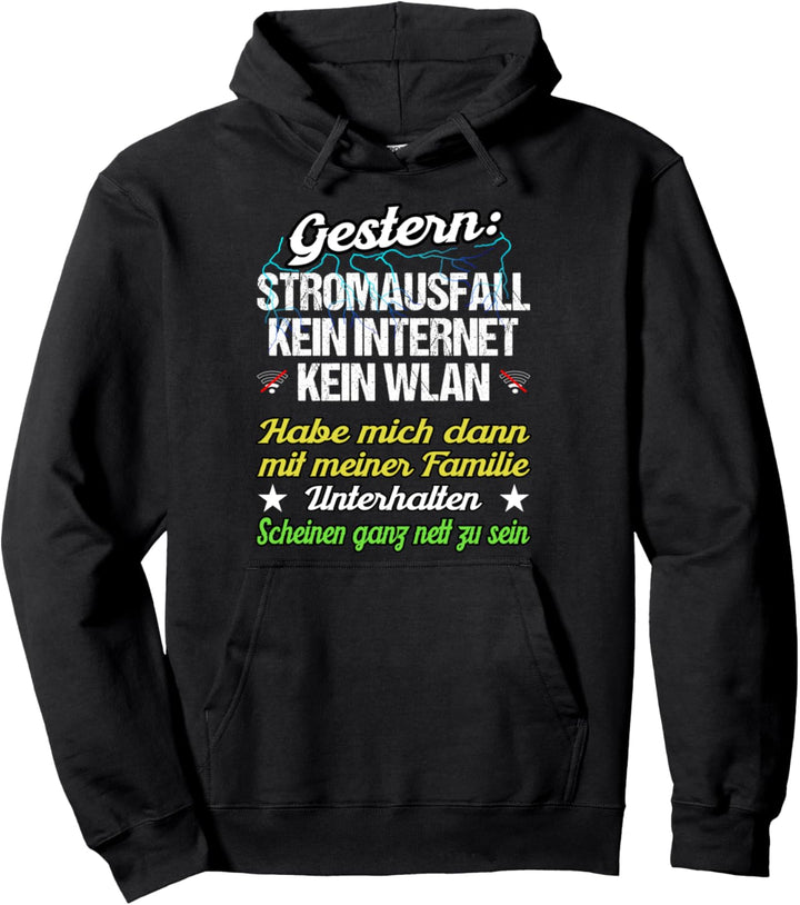 Lustiges Gestern Stromausfall kein Internet kein WLAN Pullover Hoodie