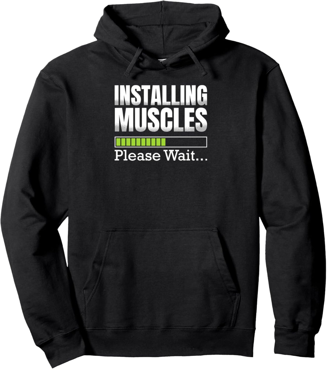 Lustige Fitnessstudio - Installing Muscles Please Wait Pullover Hoodie