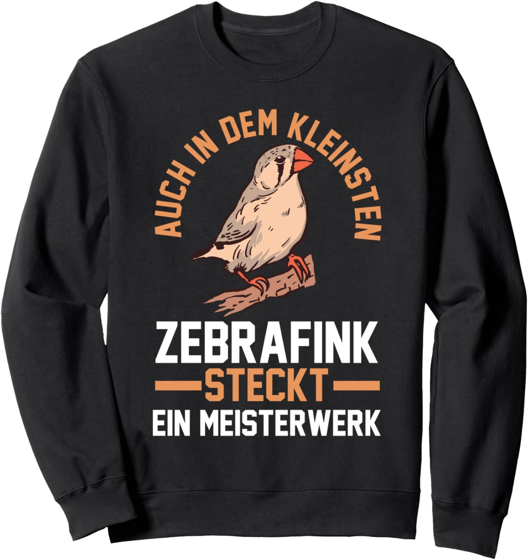 Vogel Zebrafink Besitzer Zebrafinken Sweatshirt