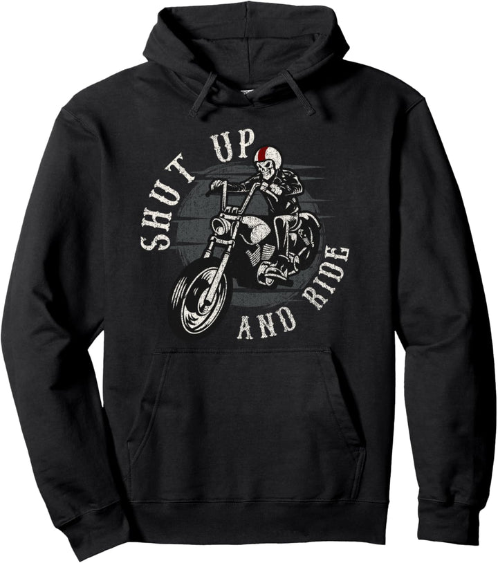 Shut Up And Ride Skeleton Motorcycle Gift Biker Skull Dad Pullover Hoodie