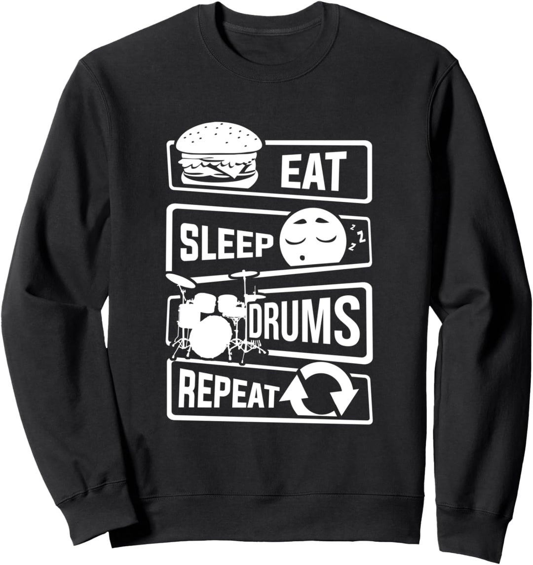 Eat Sleep Drums Repeat | Essen Schlafen Trommeln Wiederholen Sweatshirt