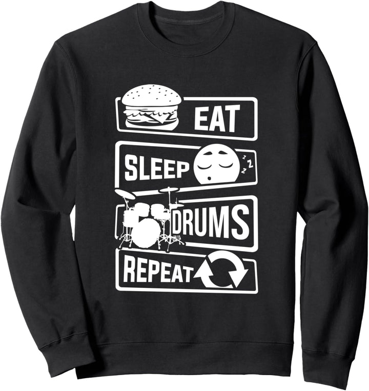 Eat Sleep Drums Repeat | Essen Schlafen Trommeln Wiederholen Sweatshirt