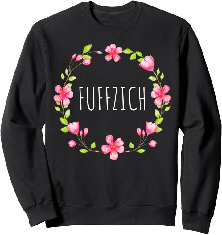 FUFFZICH 50. Geburtstag Fünfzigster Blumen Fünfzig Sprüche Sweatshirt