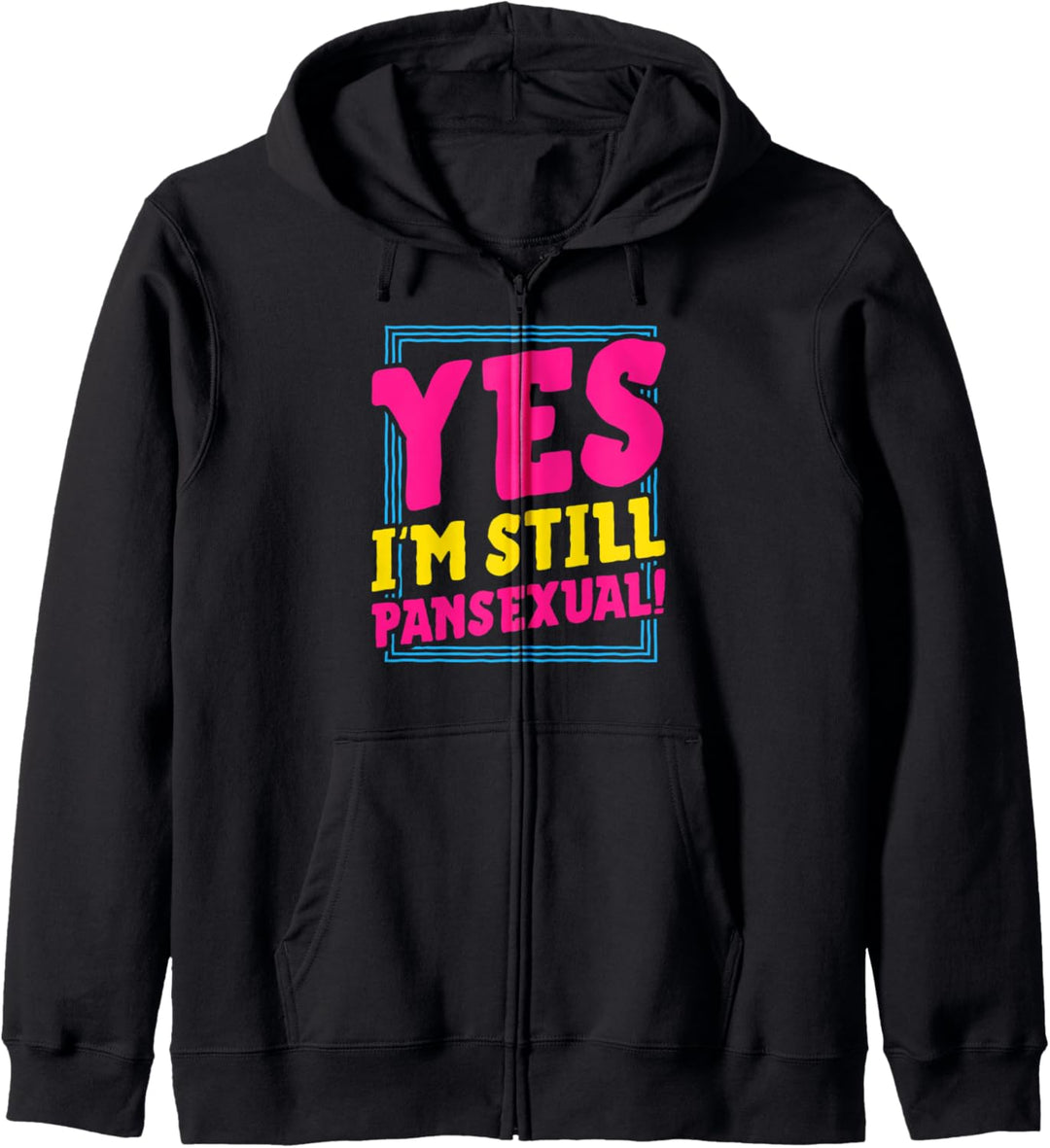 Yes I'm Still Pansexual Pride Teen Aesthetic Funny Trendy Kapuzenjacke