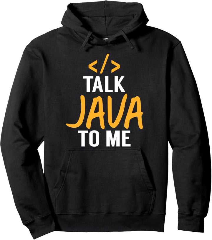 Talk Java - Funny Java Software Developer Code Pullover Hoodie