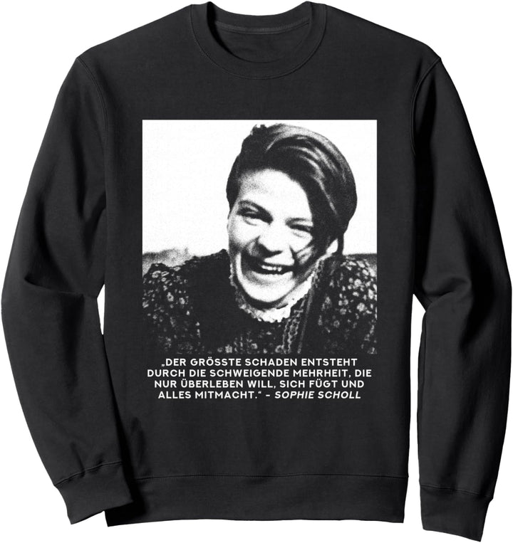 Sophie Scholl - Freidenker für Frieden & Freiheit Sweatshirt