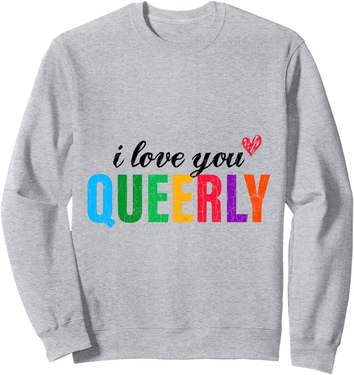 LGBT Paare Geschenk Ich liebe dich Queerly Valentines Queer Sweatshirt