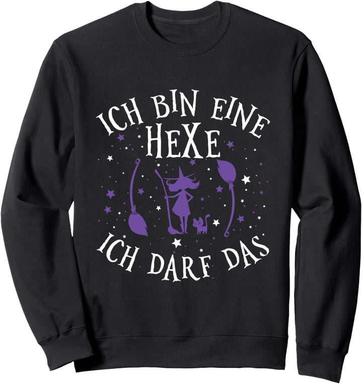 Hexen Spruch Ich Bin Eine Hexe Ich Darf Das Hexerei Sweatshirt