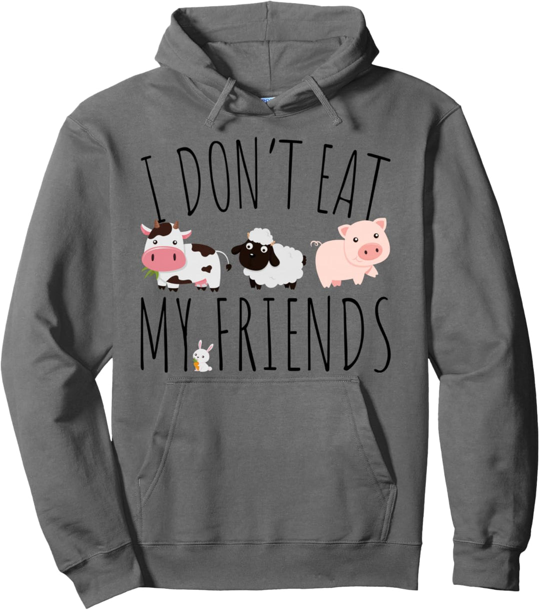 I Don't Eat My Friends Vegan Vegetarier Tierliebe Veganer Pullover Hoodie